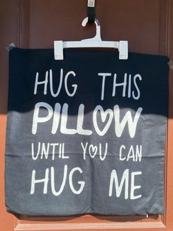 Hug This Pillow Until You Can Hug Me