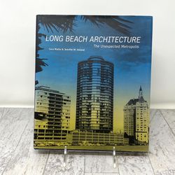 Long Beach Architecture The Unexpected Metropolis