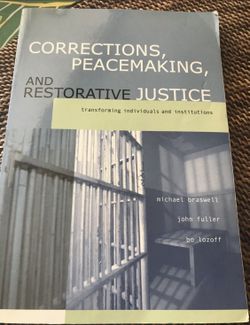Corrections Peacemaking And Restorative Justice. Transforming Individuals Etc