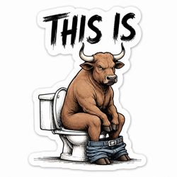 This Is Bullshit Sticker, Funny Bull Toilet Sticker, Funny Bathroom Sticker