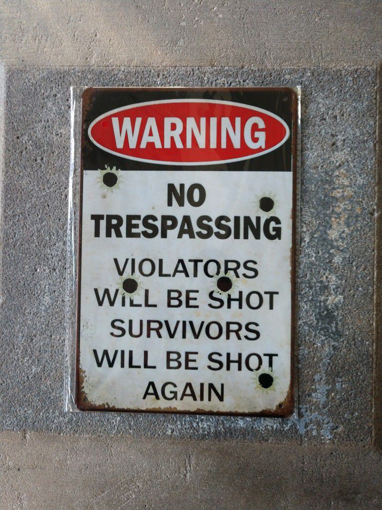 11 3/4" X 8" Tin Warning Sign "Will Be Shot"