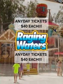RAGING WATERS ANYDAY TICKETS $40