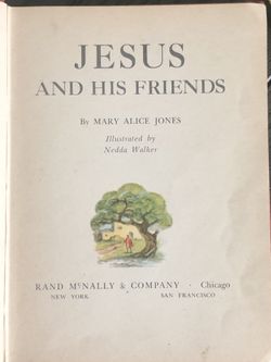 Rare Vtg 1947 Jesus & His Friends ~Mary A Jones HC Book Illustrated Rand McNally