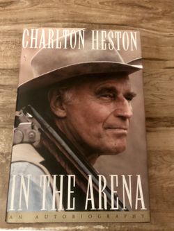 SIGNED Charlton Heston In The Arena. SIGNED Hardcover NRA former president