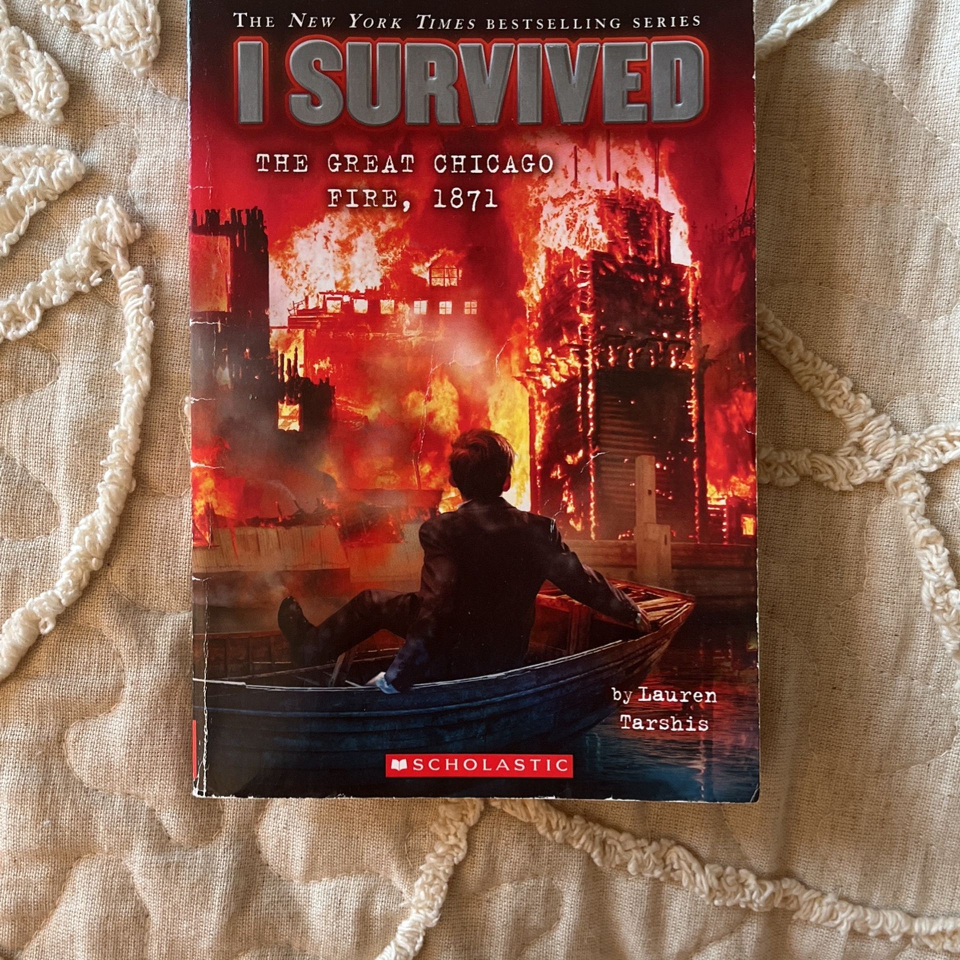 I SURVIVED: The Great Chicago Fire, 1871 By Lauren Tarshis