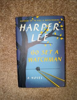 Go Set A Watchman By Harper Lee