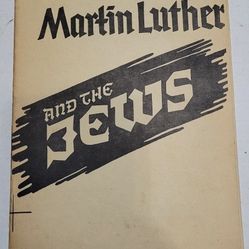Martin Luther and the Jews 1967 Edited: Bishop Martin Sasse Eisenach