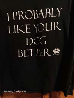 Pawz "I Probably Like Your Dog Better" Black Tee