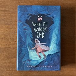Where the Woods End by Charlotte Salter
