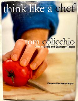 SIGNED Tom Colicchio Think Like a Chef Cookbook 1st Edition