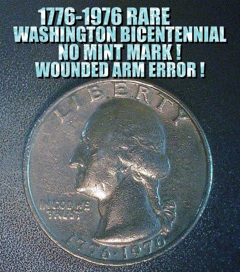 THIS 1776 RARE BICENTENNIAL WASHINGTON QUARTER NO MINT MARK & WOUNDED ARM ERROR AS SHOWN !