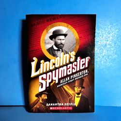 Lincoln’s Spymaster by Samantha Seiple Scholastic History Book Allan Pinkerton
