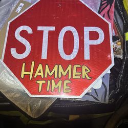 Stop sign hammer time sign  metal !!!!