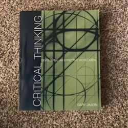 Critical Thinking Developing An Effective Worldview