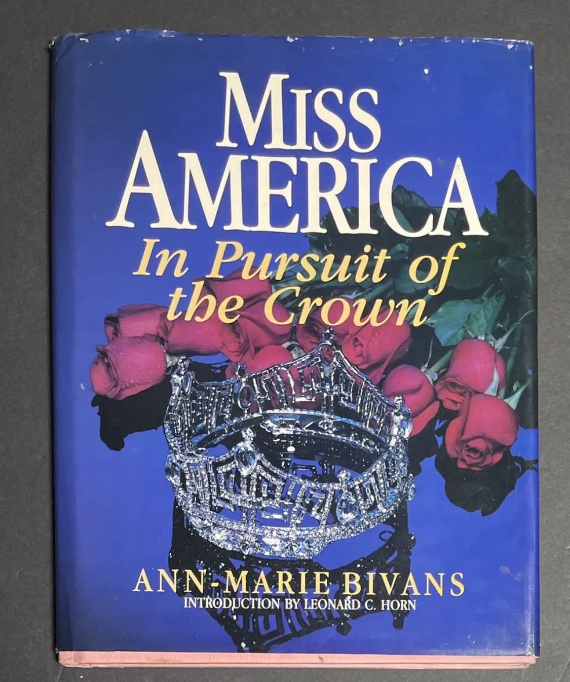 Miss America - In Pursuit of the Crown : The Complete Guide And Signed Photo.