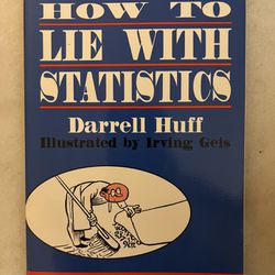 A Summary of 'How to Lie with Statistics' by Darrell Huff