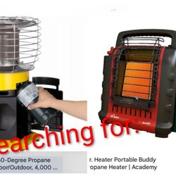 ISO: Propane Heater.  