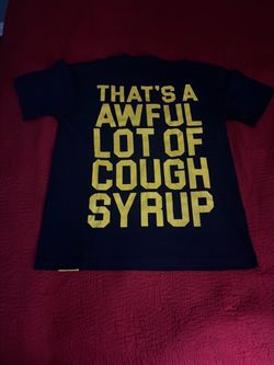 Cough Syrup Shirt