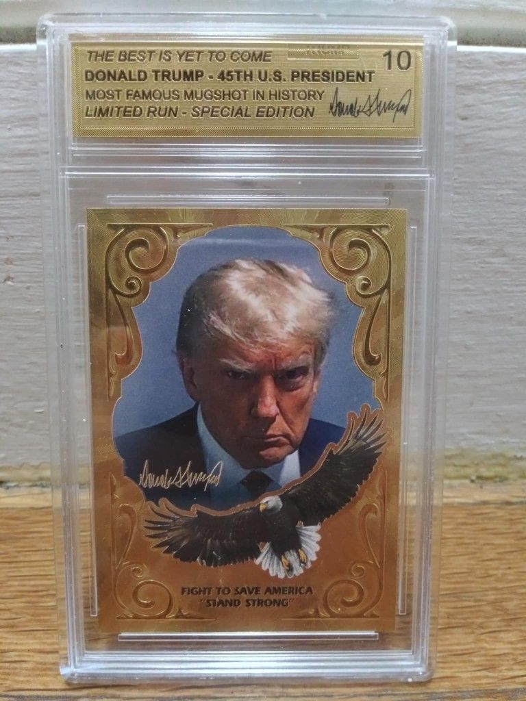 Donald Trump Gold Mugshot Card Fight To Save America "Stand Strong" Graded Gem Mint 10.