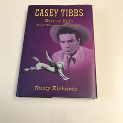 Casey Tibbs By Rusty Richards Book Signed