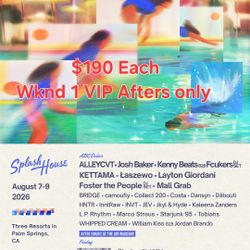 VIP Splash House Afters Weekend 1