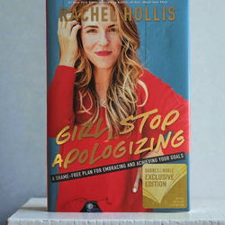 Girl, Stop Apologizing – Rachel Hollis – Hardcover – Barnes & Noble Edition