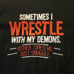 Tshirt Wrestle With My Demons [See Bonus]