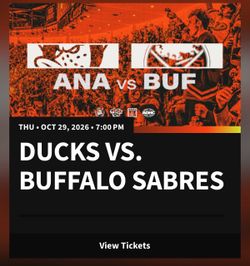 Anaheim Ducks vs Buffalo Sabres 10/29 2 Tickets