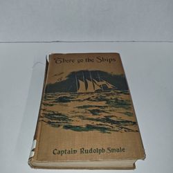 There Go The Ships By Captain Rudolph Smale Caxton 1940 1st Edition Hardcover
