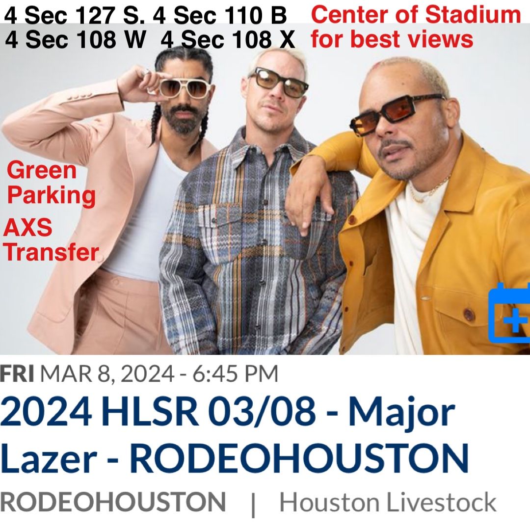 Houston rodeo Tickets Major Lazer Center Of stadium
