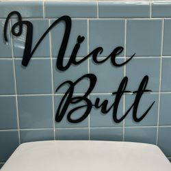“Nice Butt” metal bathroom wall decal