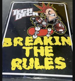 RARE Tech Deck Real Tin Sign Skateboarding 10"X12.5" “BREAKIN THE RULES” $20