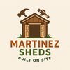 Martinez Sheds 