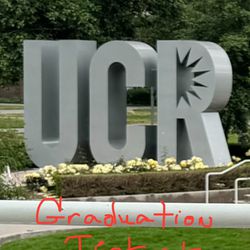 Wanted: UCR June 17th Graduation Ceremony Tickets