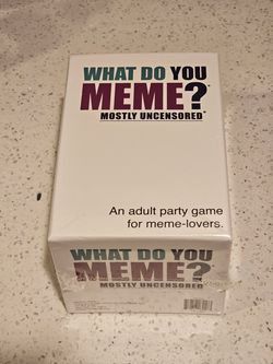 What Do You Meme? Mostly Uncensored Edition