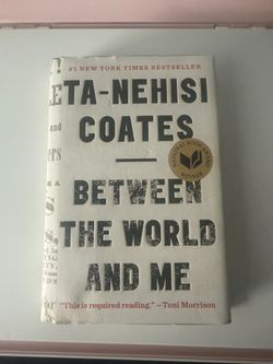 Between the World and Me – Hardcover by Ta-Nehisi Coates