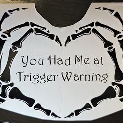 Trigger Warning 