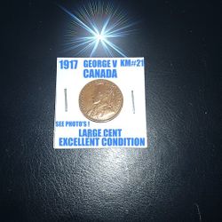 1917 BEAUTIFUL CANADA GEORGE V LARGE CENT KM# 21 AS SHOWN ! SEE PHOTO'S !