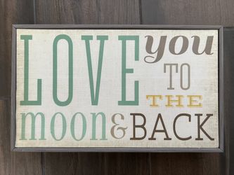 Love You To The Moon & Back sign