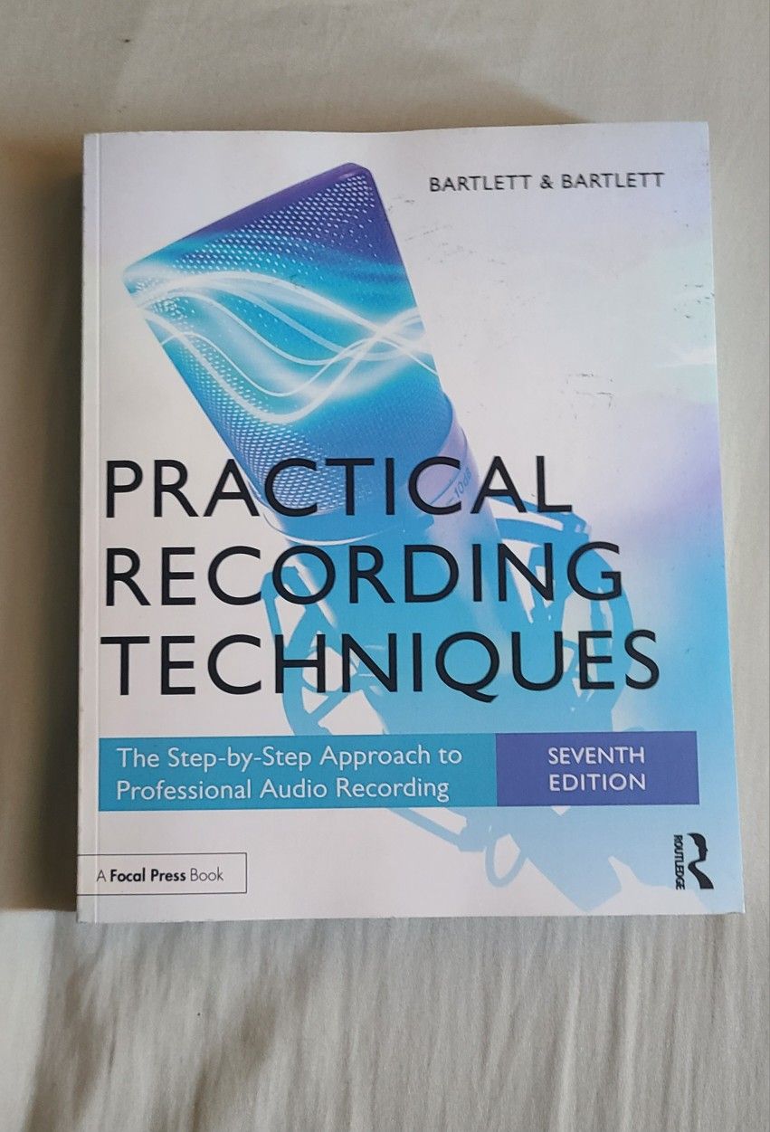 Practical Recording Techniques: The Step- By- Step Approach to Professional Audio Recording