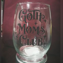 Goth Moms Club Wine Glass 