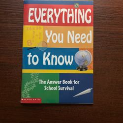 Everything You Need To Know; The Answer Book For School Survival