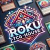 RokuTCGHouse