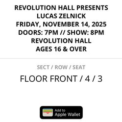 Two Lucas Zelnick Tickets - Row 4 | This Friday 11/14 At Revolution Hall, Portland