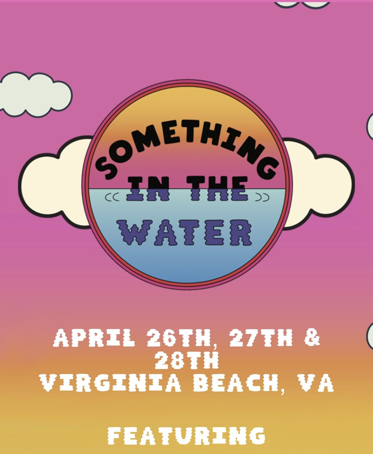 Two Tickets - Something In the Water tour