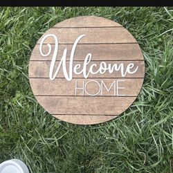 Welcome Home Circle Sign- Custom Made