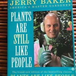 Plants Are Still Like People by Jerry Baker