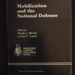 Mobilization And The National Defense.   ----- Edited By Hearty Merritt Luther Carter. ( National Defense University)