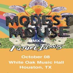 Modest Mouse Oct 8th with Future Islands