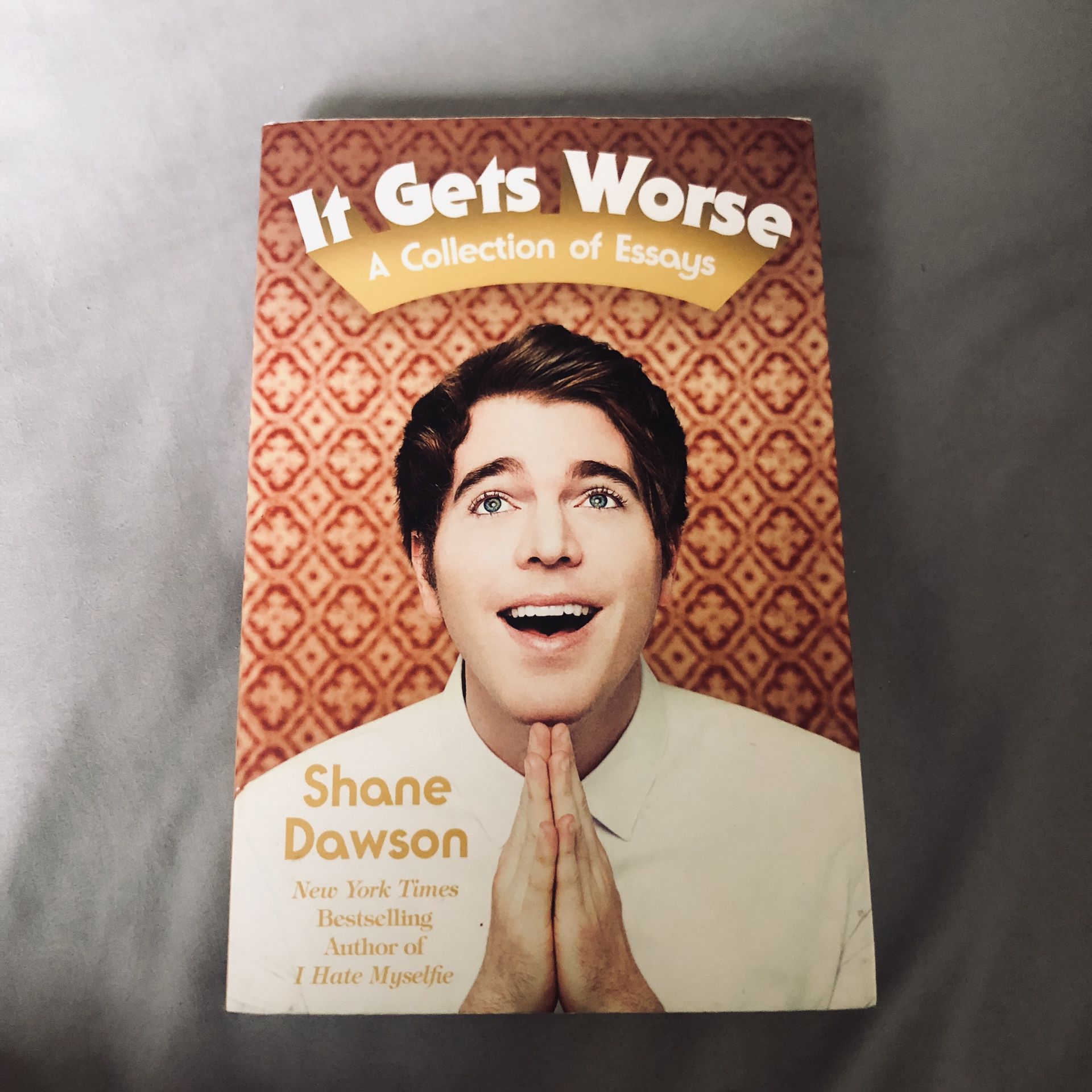 It Gets Worse: A Collection of Essays by Shane Dawson